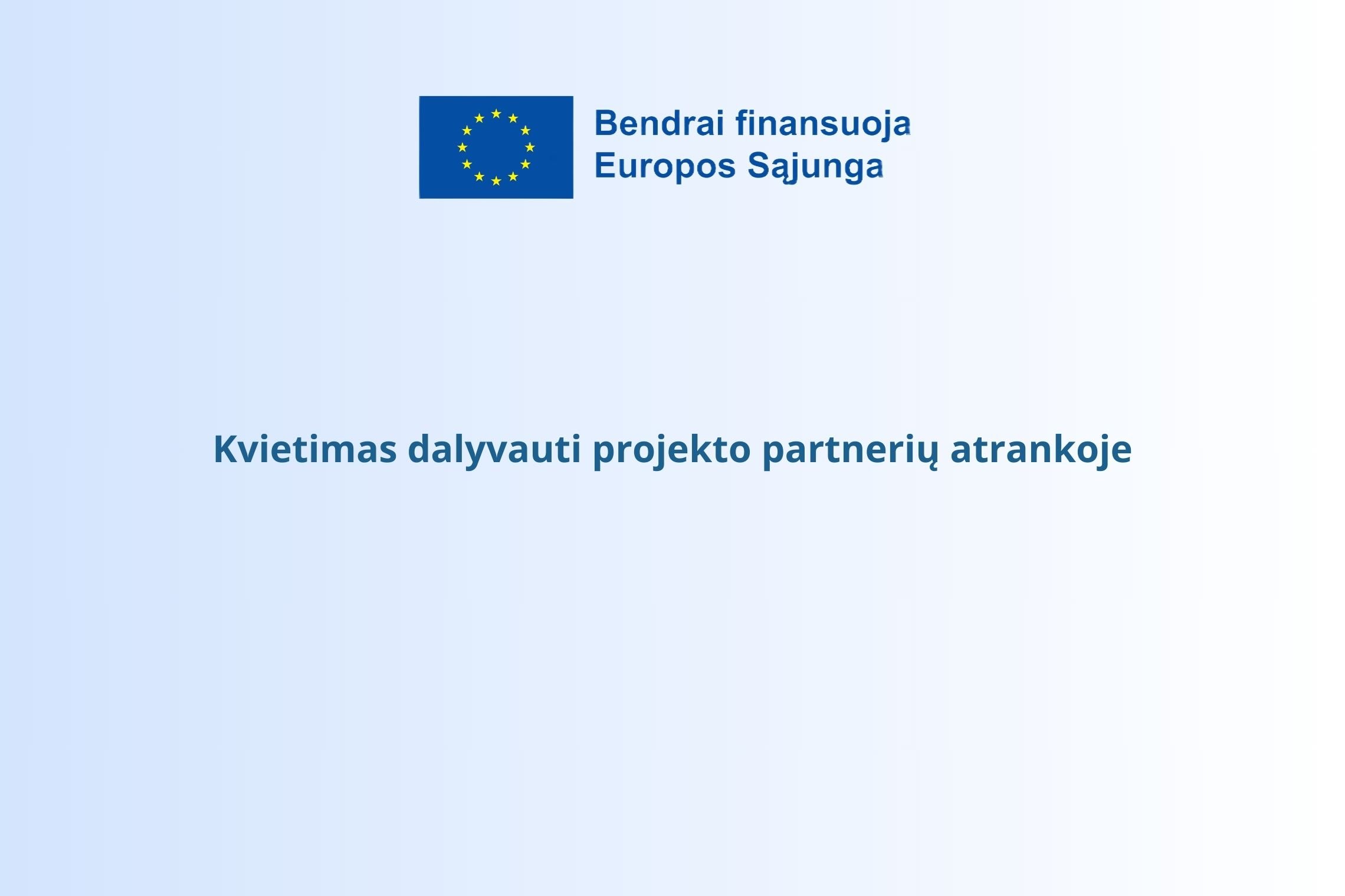 kvietimas dalyvauti partneriu atrankoje